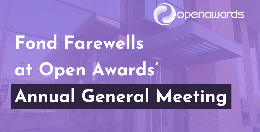 Fond Farewells at Open Awards’ Annual General Meeting