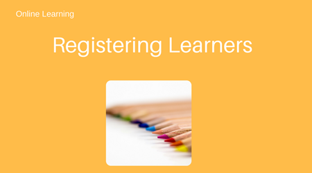 Registering Learners