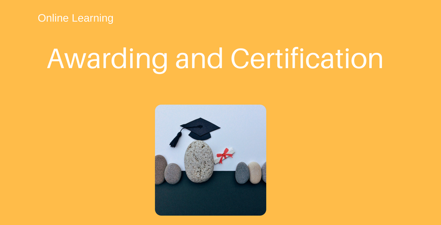 Awarding and Certification