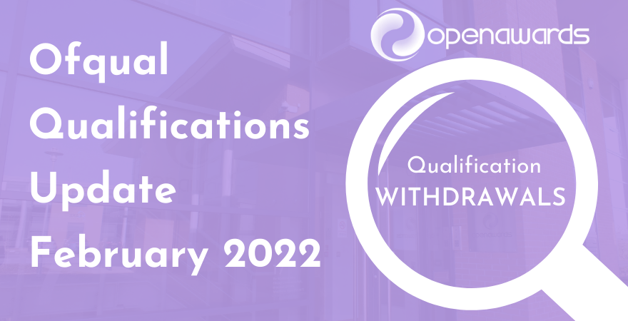 ofqual-qualifications-update-february-2022-withdrawals-open-awards