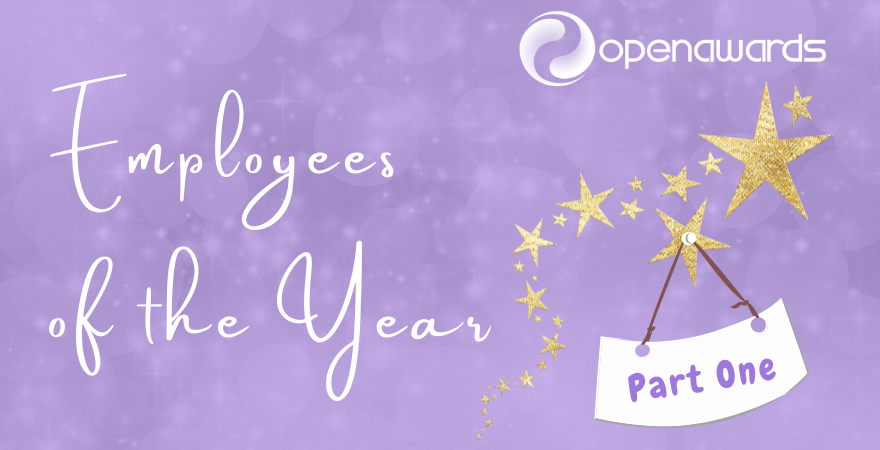 Open Awards - Employees of the Year - Part One (1)