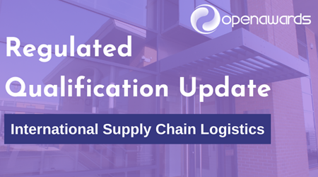 Open Awards Qualification Update - International Supply Chain Logistics