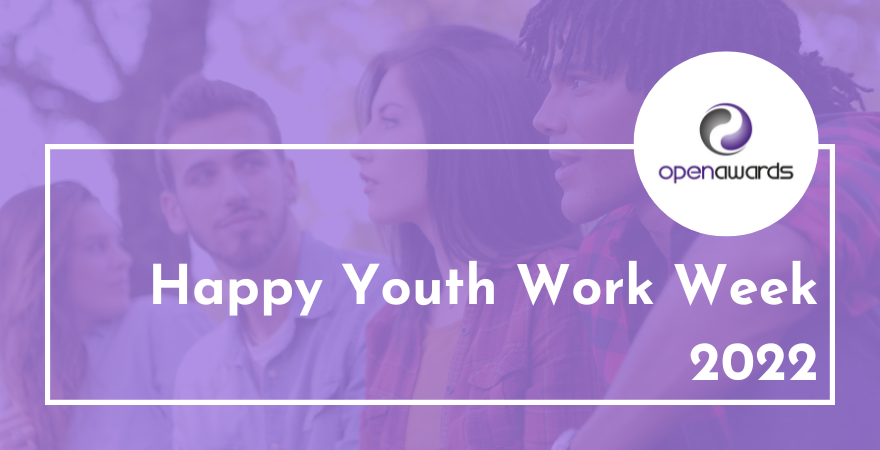 Happy Youth Work Week 2022 From Open Awards