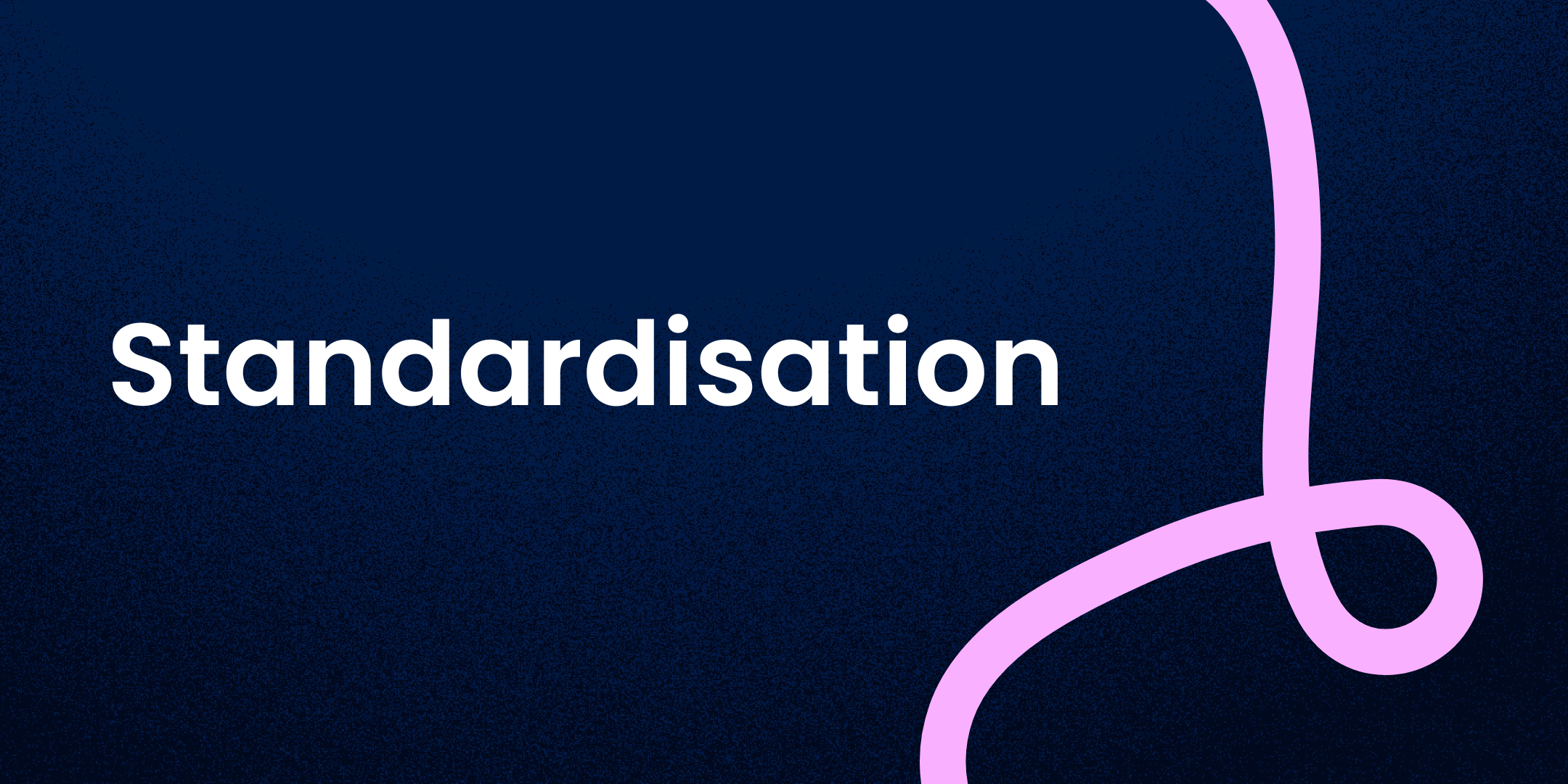 Standardisation