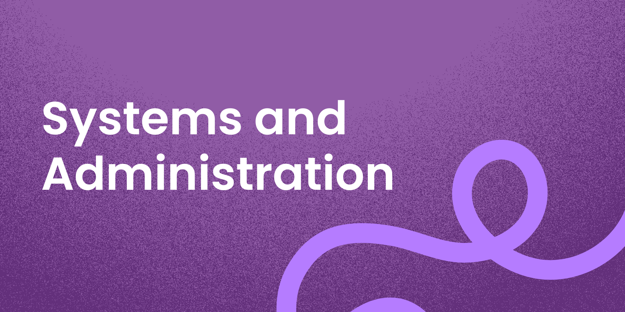 Systems and Administration (4)